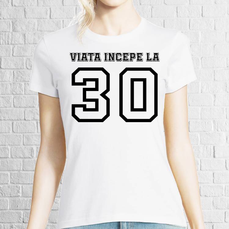 Tricou damă - Viața începe la 30